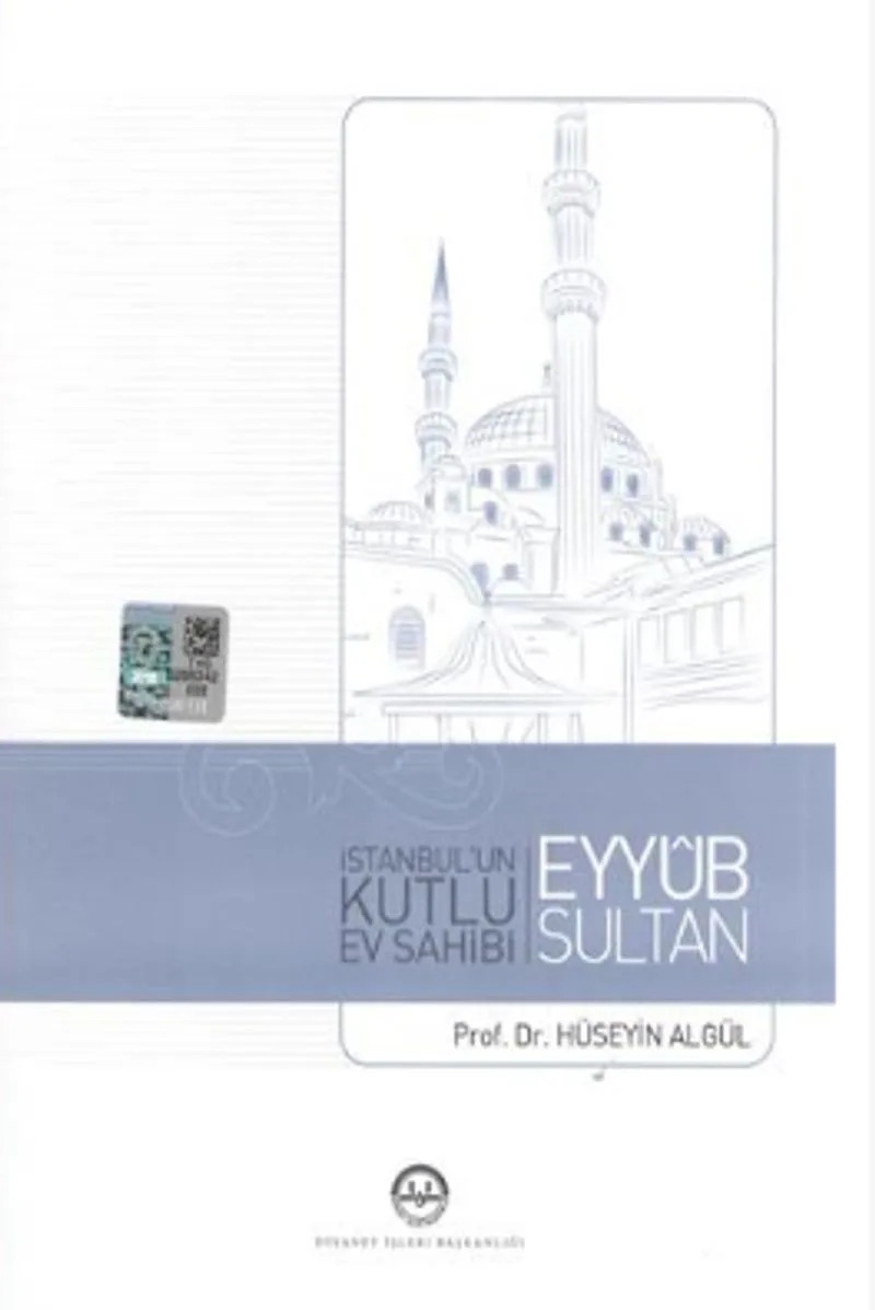 İstanbul'un Kutlu Ev Sahibi Eyyub Sultan