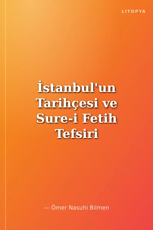 İstanbul'un Tarihçesi ve Sure-i Fetih Tefsiri