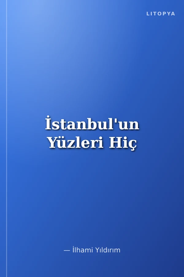 İstanbul'un Yüzleri Hiç