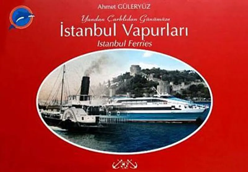 İstanbul Vapurları Yandan Çarklıdan Günümüze