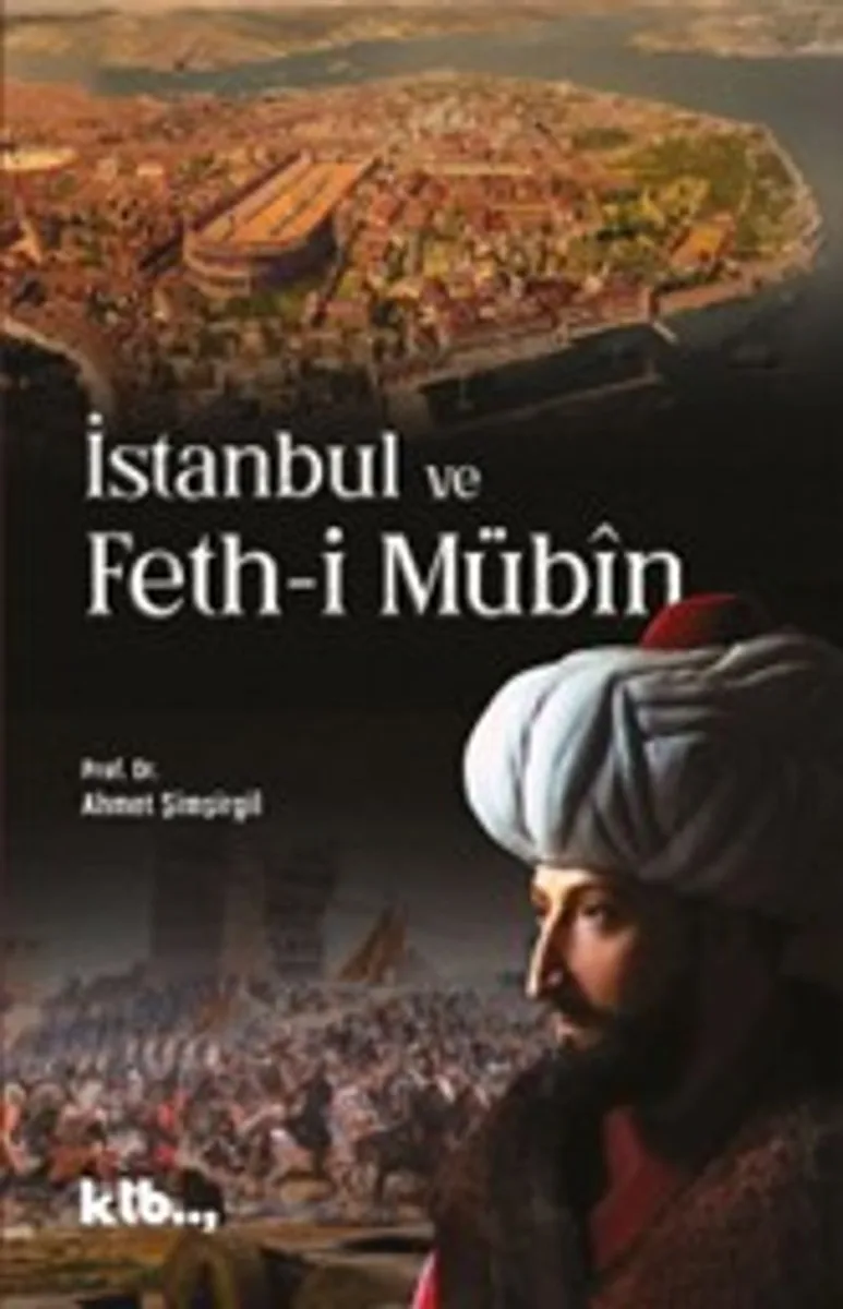 İstanbul ve Feth-i Müb&icirc;n