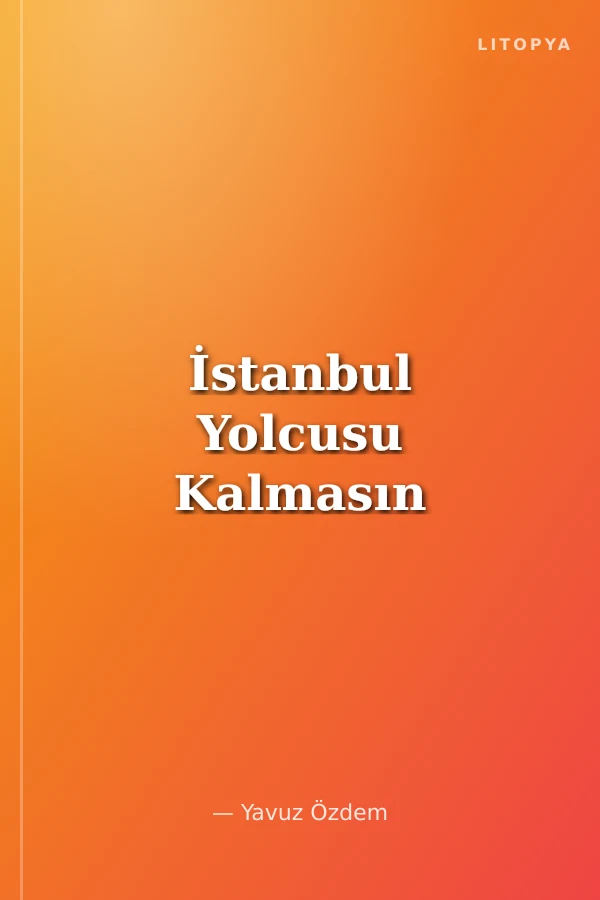 İstanbul Yolcusu Kalmasın