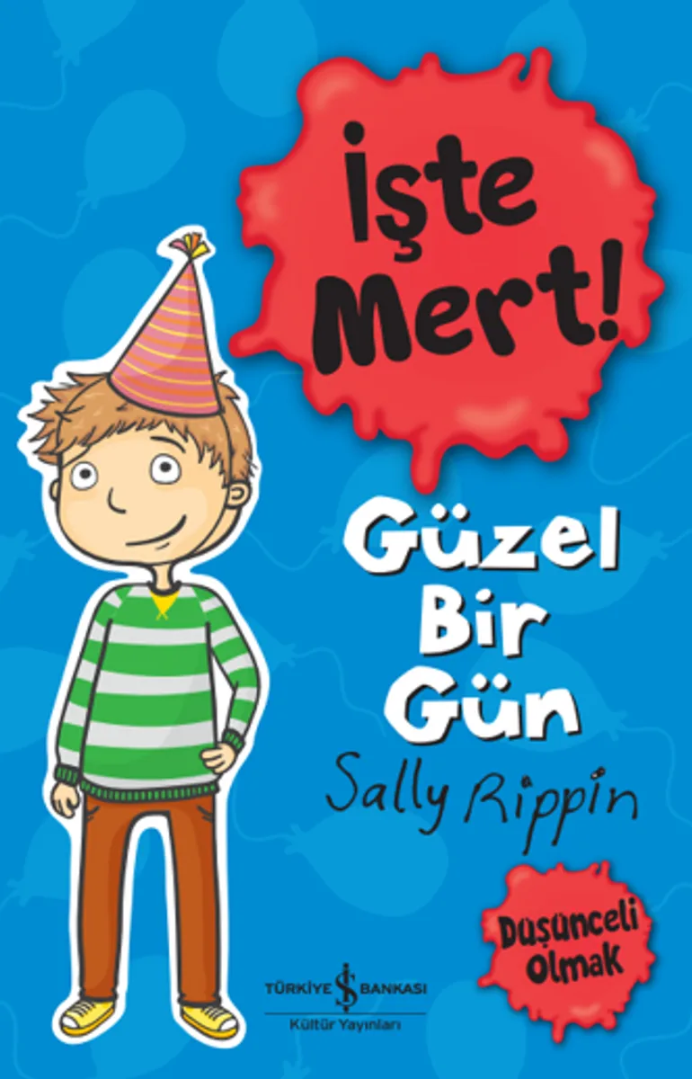 İşte Mert! – Güzel Bir Gün – Düşünceli Olmak