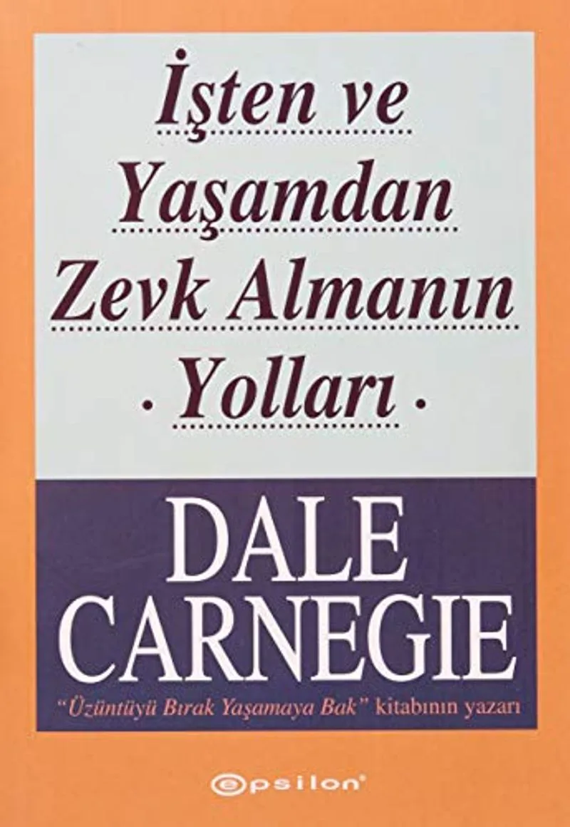 İşten ve Yaşamdan Zevk Almanın Yolları