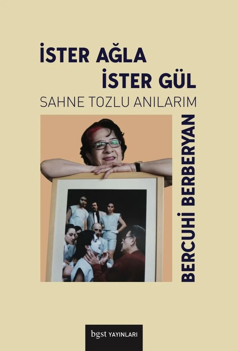 İster Ağla İster Gül Sahne Tozlu Anılarım