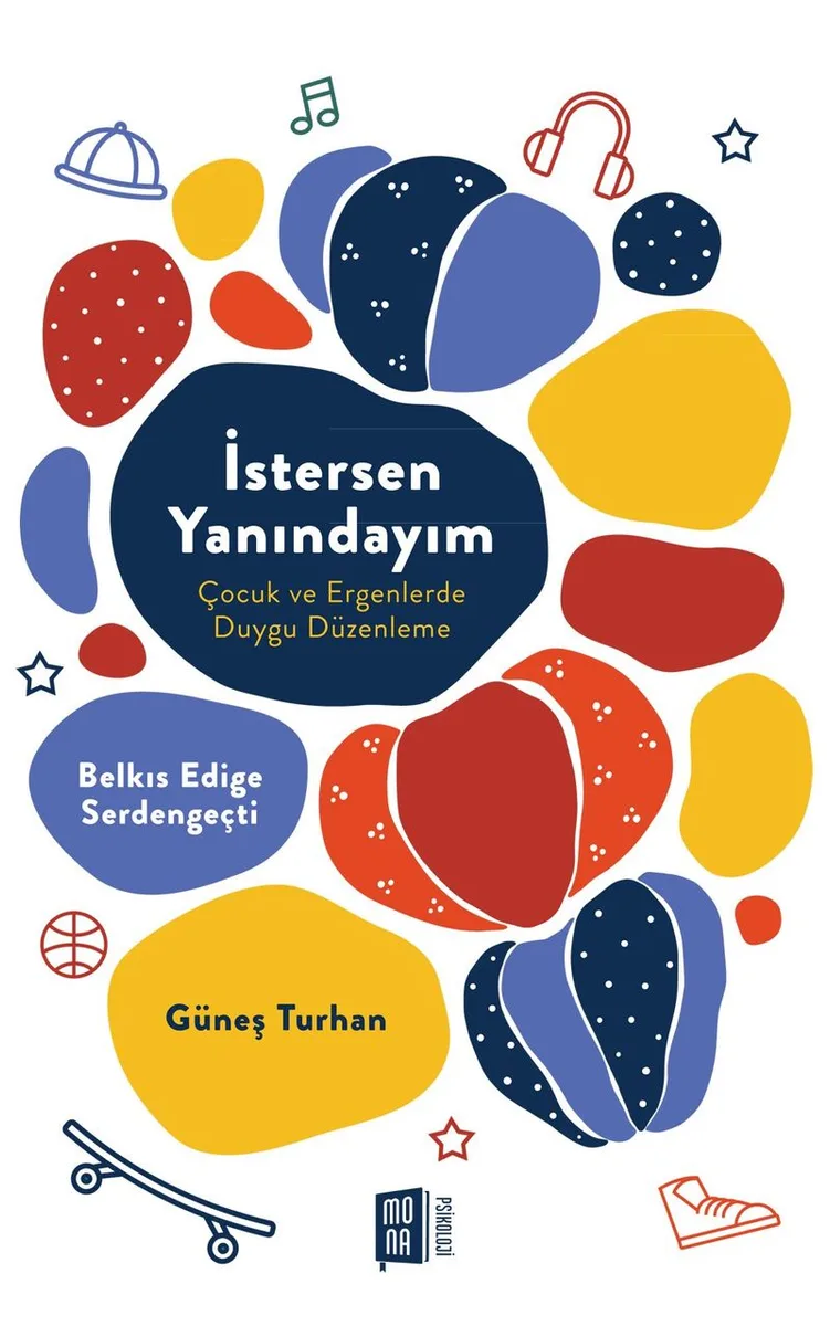 İstersen Yanındayım Çocuk ve Ergenlerde Duygu Düzenleme