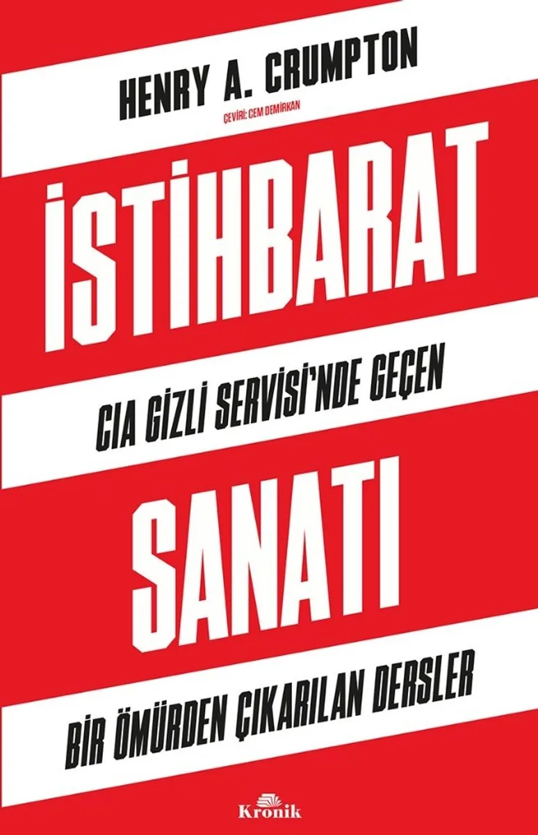 İstihbarat Sanatı CIA Gizli Servisi'nde Geçen Bir Ömürden Çıkarılan Dersler