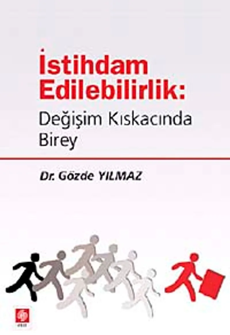 İstihdam Edilebilirlik Değişim Kıskacında Birey