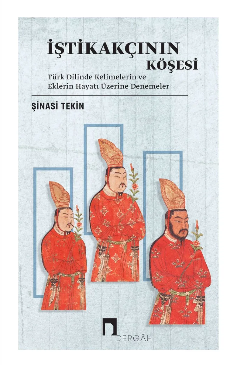 İştikakçının Köşesi Türk Dilinde Kelimelerin ve Eklerin Hayatı Üzerine Denemeler