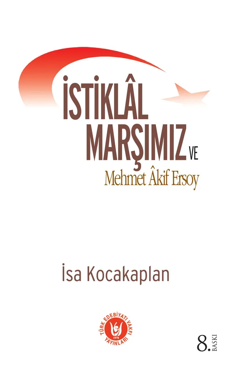İstikl&acirc;l Marşımız ve Mehmet Akif Ersoy