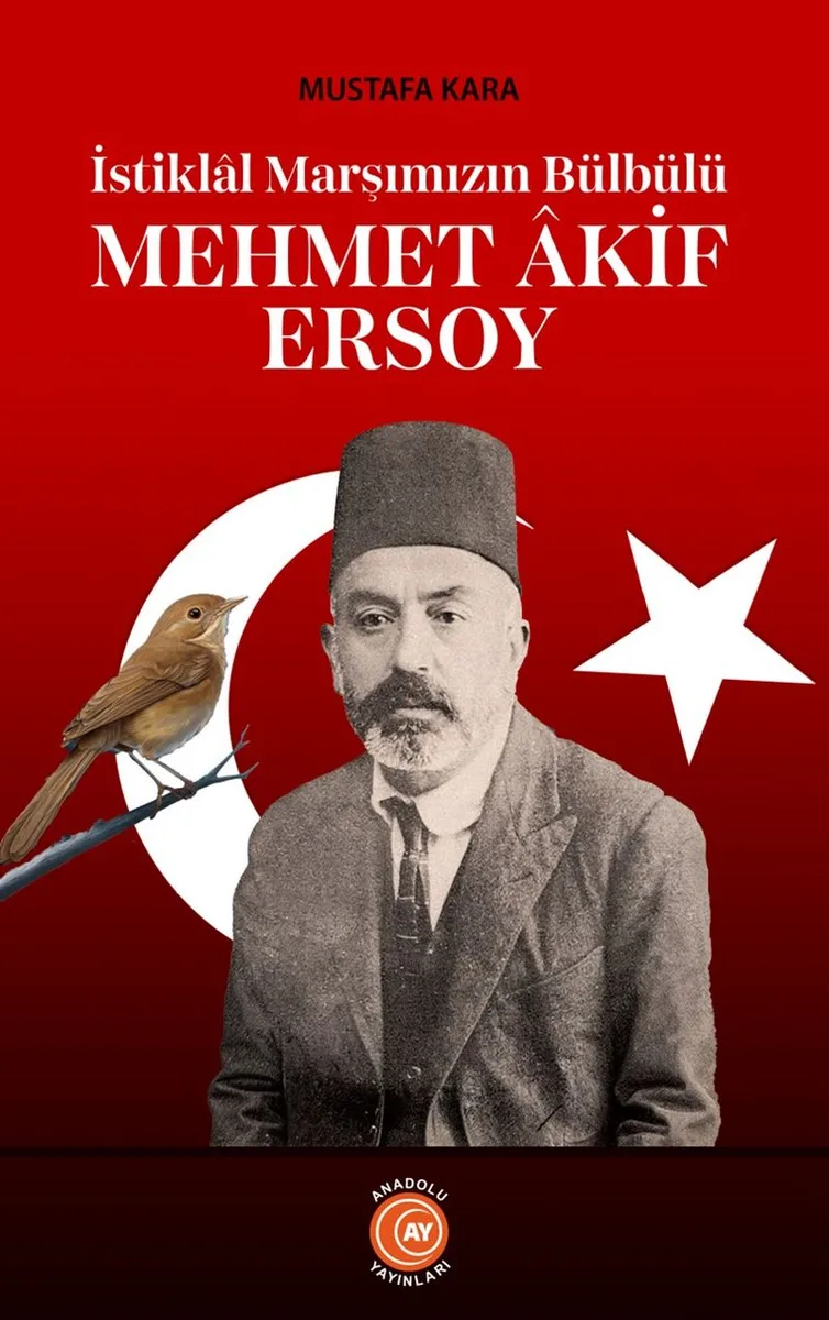 İstiklal Marşımızın Bülbülü Mehmet &Acirc;kif Ersoy