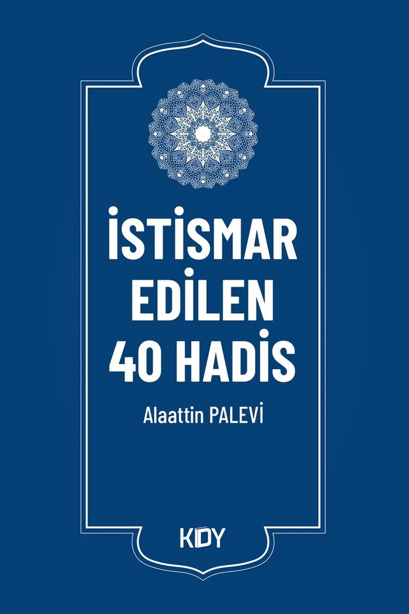 İstismar Edilen 40 Hadis