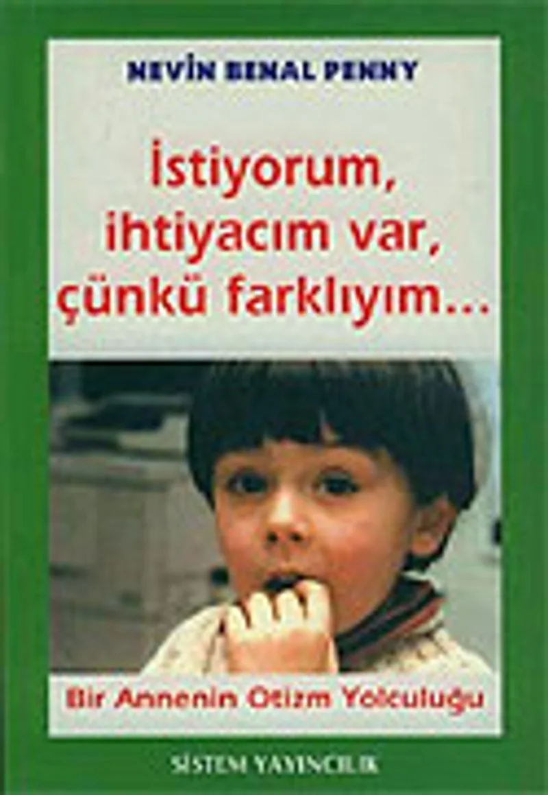 İstiyorum, İhtiyacım Var, Çünkü Farklıyım...