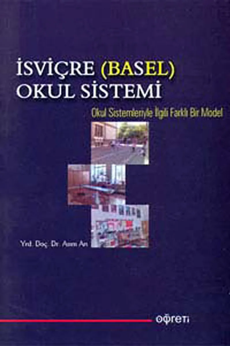 İsviçre (Basel) Okul Sistemi Okul Sistemleriyle İlgili Farklı Bir Model