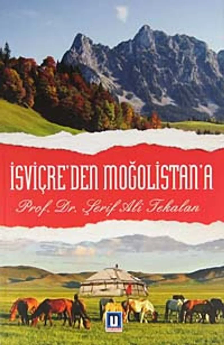 İsviçre'den Moğalistan'a
