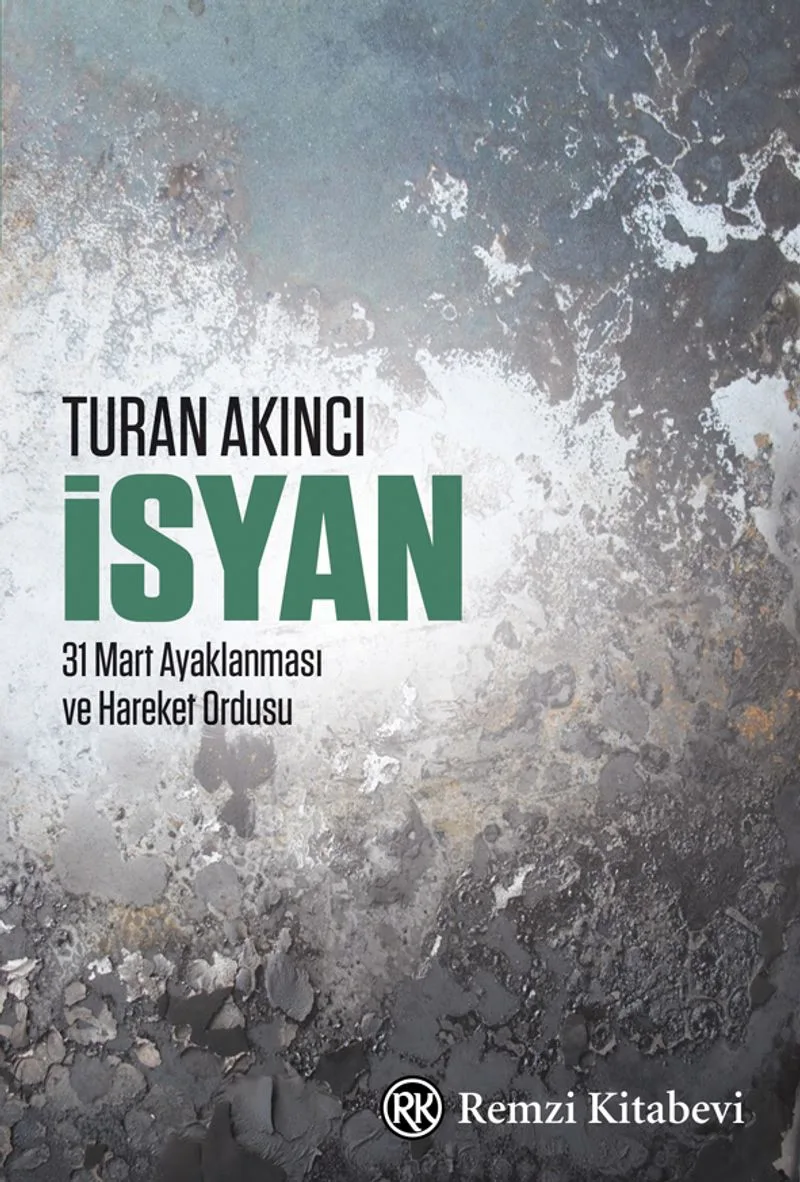 İsyan 31 Mart Ayaklanması ve Hareket Ordusu