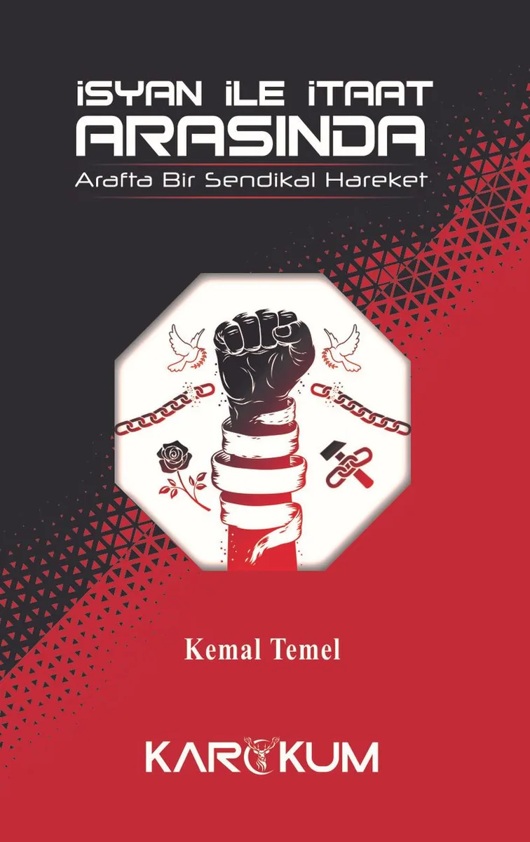 İsyan İle İtaat Arasında Arafta Bir Sendikal Hareket