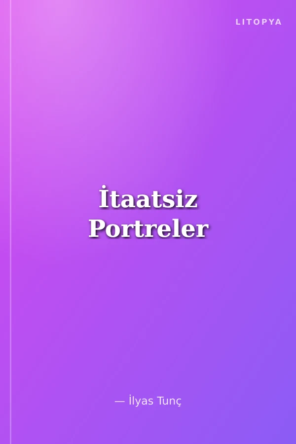 İtaatsiz Portreler