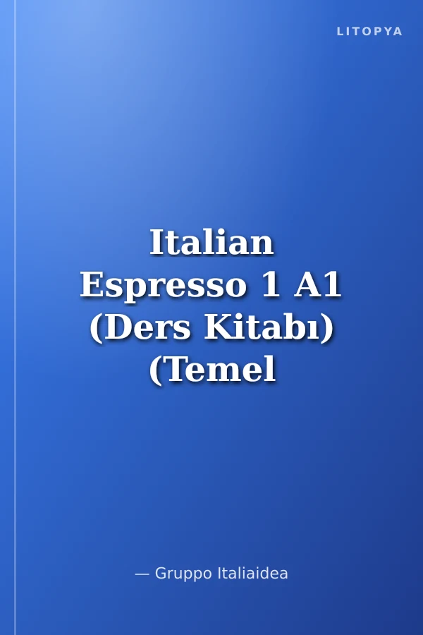 Italian Espresso 1 A1 (Ders Kitabı) (Temel Seviye İtalyanca)