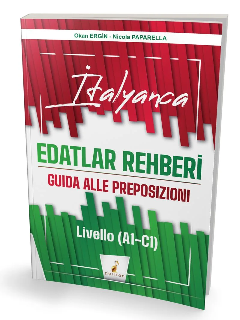 İtalyanca Edatlar Rehberi Guida Alle Preposizioni – Livello (A1- C1)