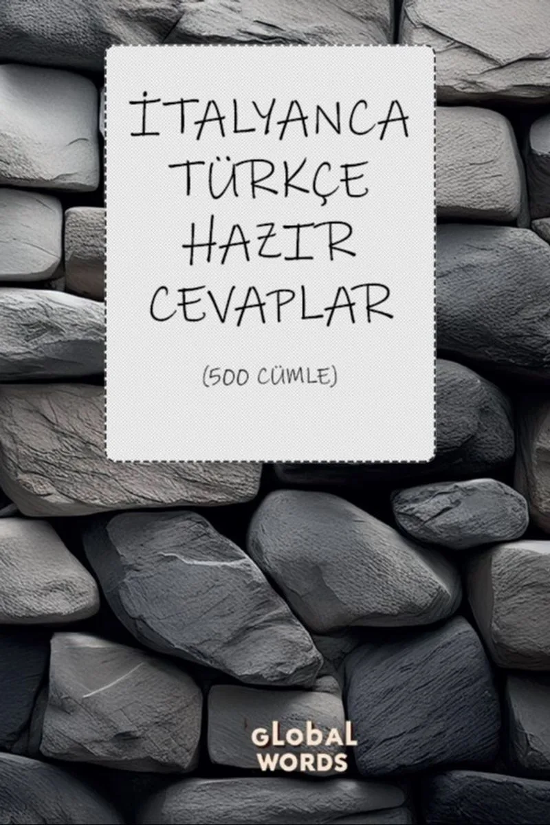 İtalyanca-Türkçe Hazır Cevaplar 500 Cümle