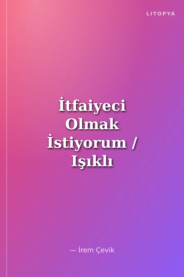 İtfaiyeci Olmak İstiyorum / Işıklı ve Sesli Pencereli Kitabım