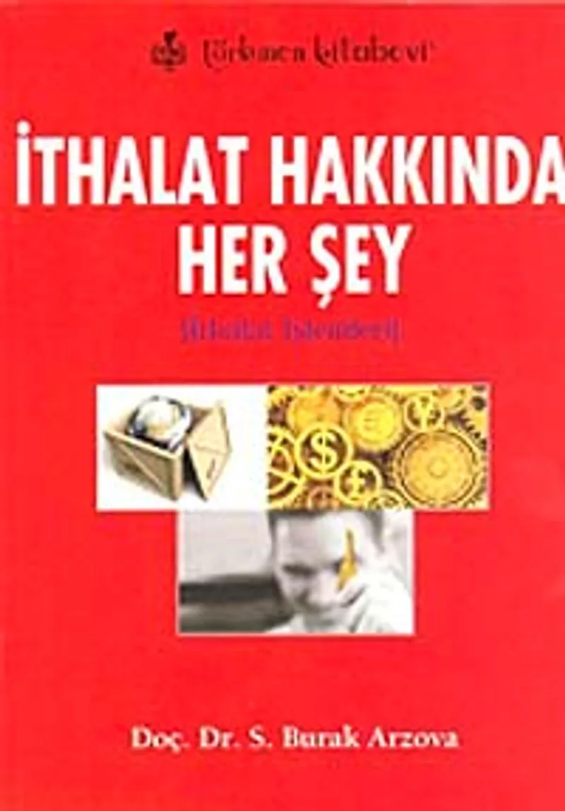 İthalat Hakkında Her Şey İthalat İşlemleri