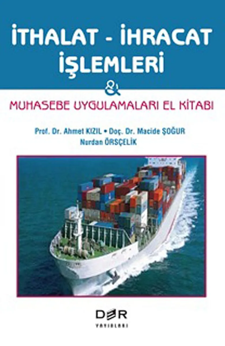 İthalat - İhracat İşlemleri Muhasebe Uygulamaları El Kitabı