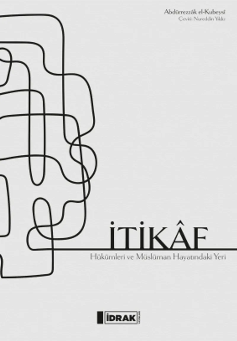 İtikaf Hükümleri ve Müslüman Hayatındaki Yeri