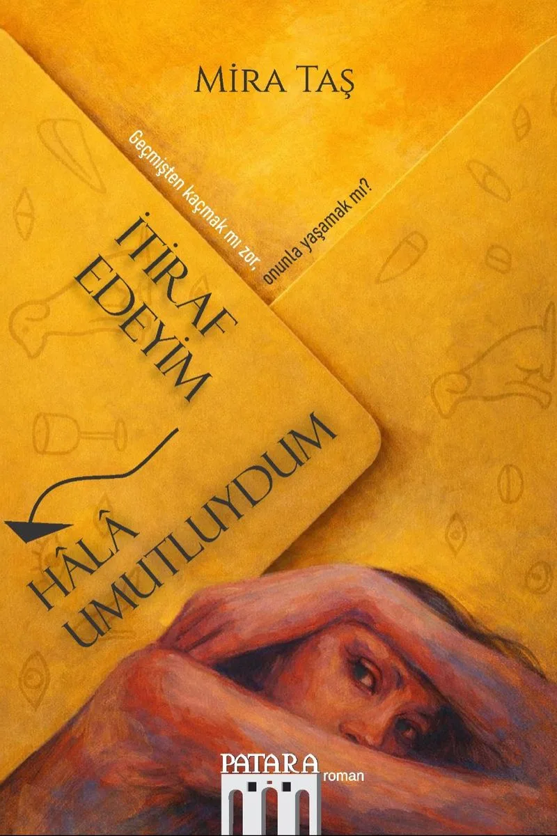 İtiraf Edeyim Hala Umutluydum