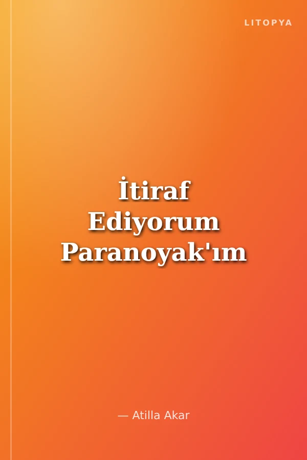 İtiraf Ediyorum Paranoyak'ım