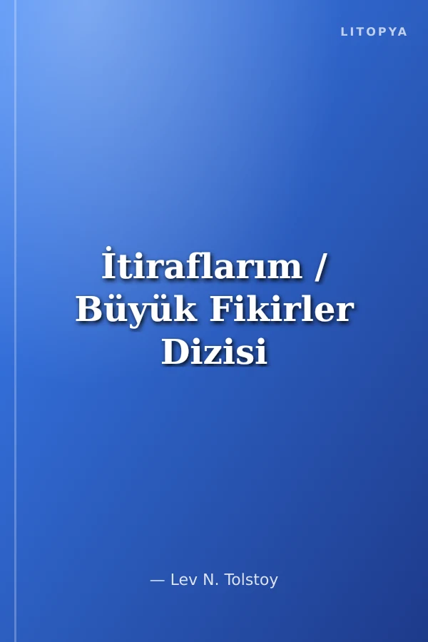 İtiraflarım / Büyük Fikirler Dizisi
