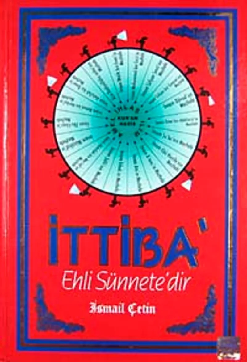 İttiba' Ehli Sünnete'dir