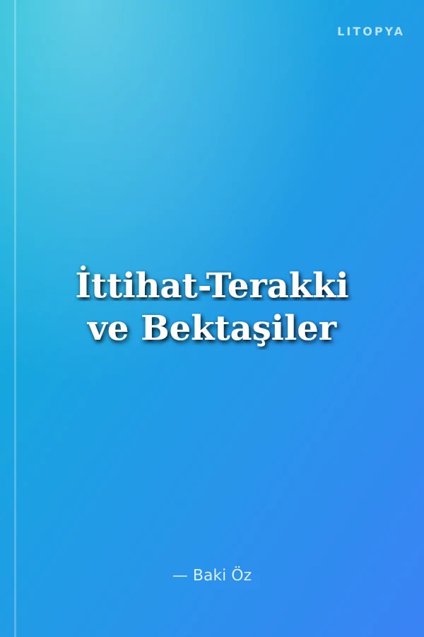 İttihat-Terakki ve Bektaşiler