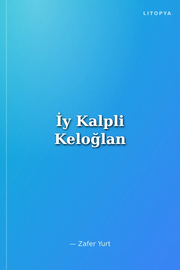 İy Kalpli Keloğlan