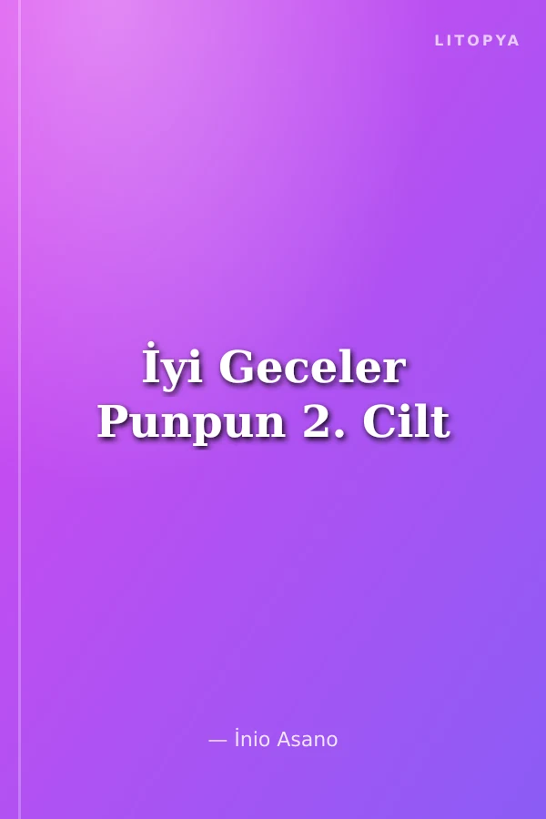 İyi Geceler Punpun 2. Cilt