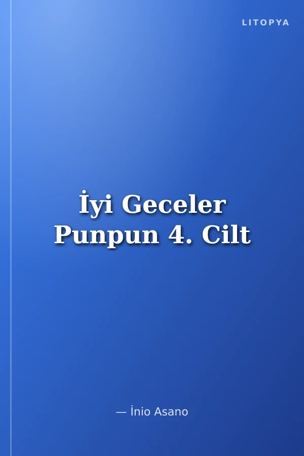 İyi Geceler Punpun 4. Cilt
