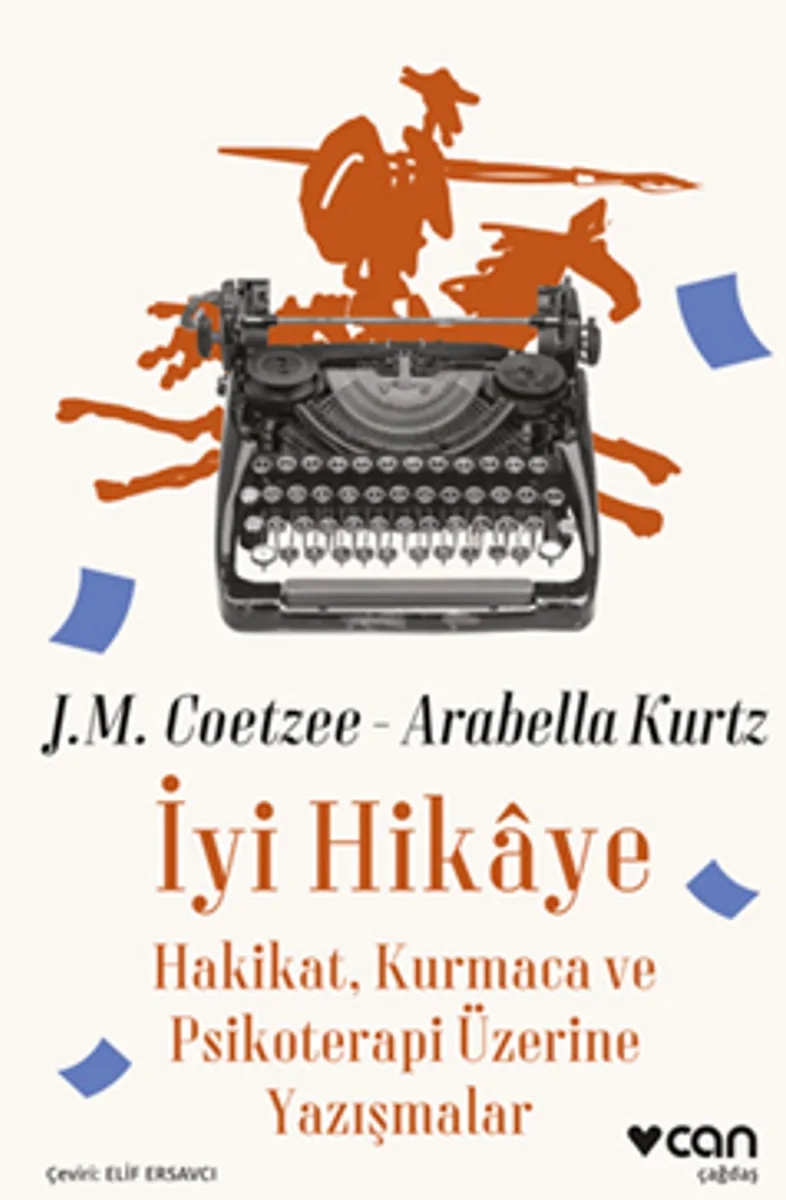 İyi Hikaye: Hakikat, Kurmaca ve Psikoterapi Üzerine Yazışmalar