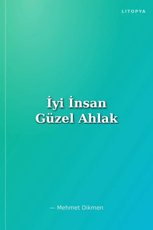 İyi İnsan Güzel Ahlak