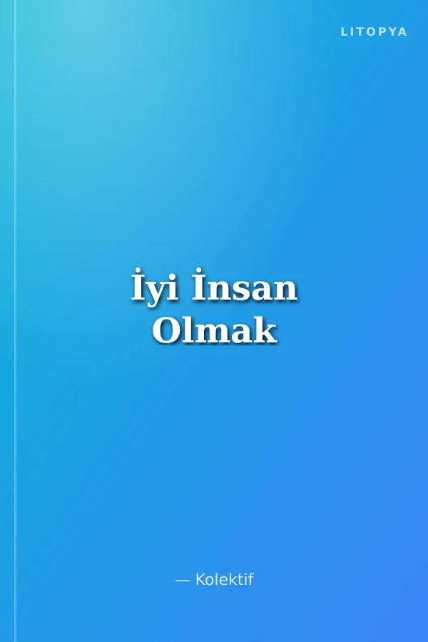 İyi İnsan Olmak
