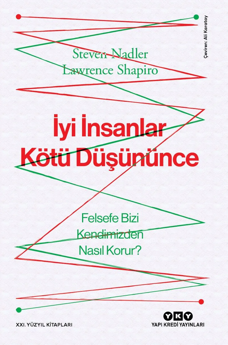 İyi İnsanlar Kötü Düşününce Felsefe Bizi Kendimizden Nasıl Korur?