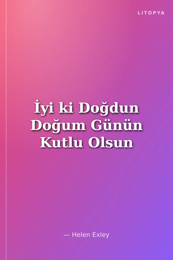İyi ki Doğdun Doğum Günün Kutlu Olsun