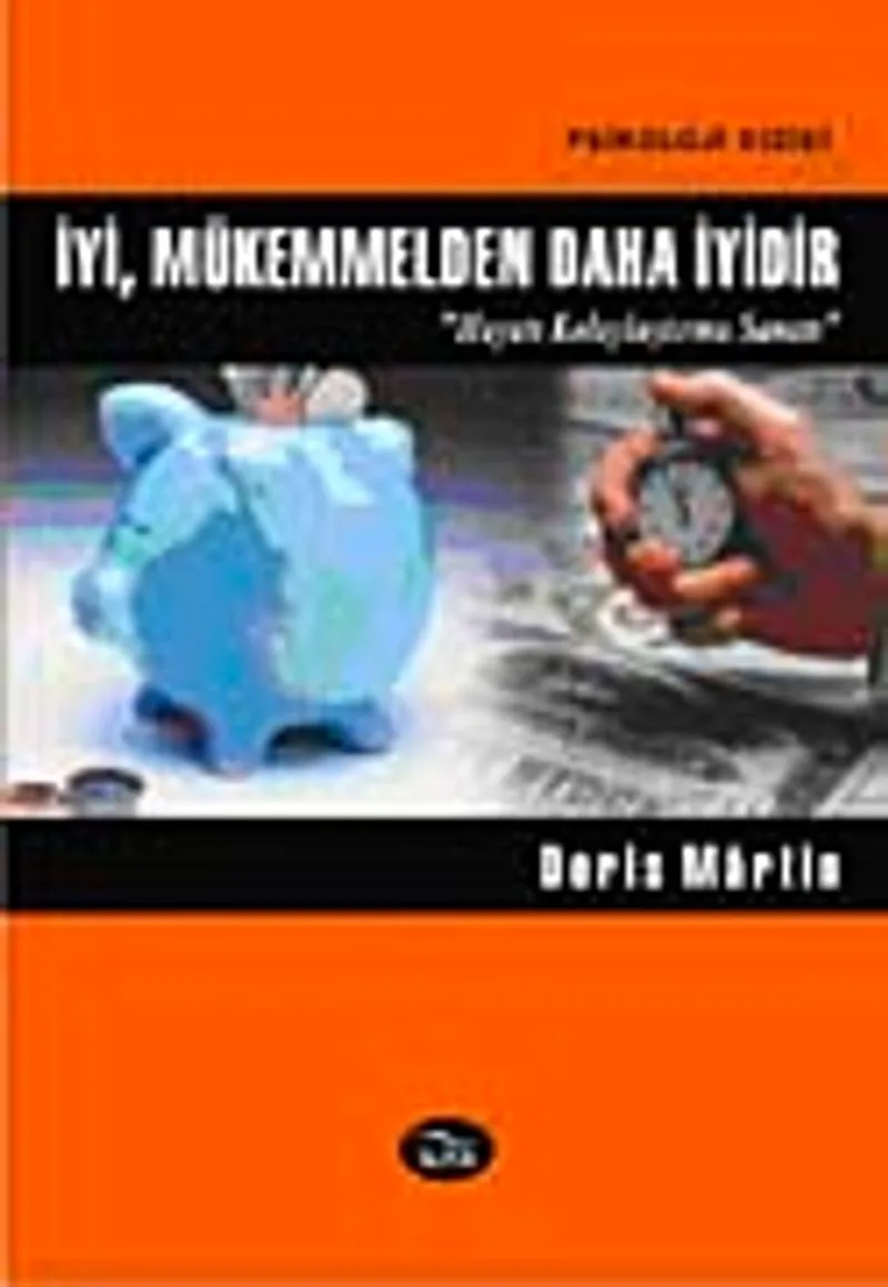 İyi, Mükemmelden Daha İyidir
