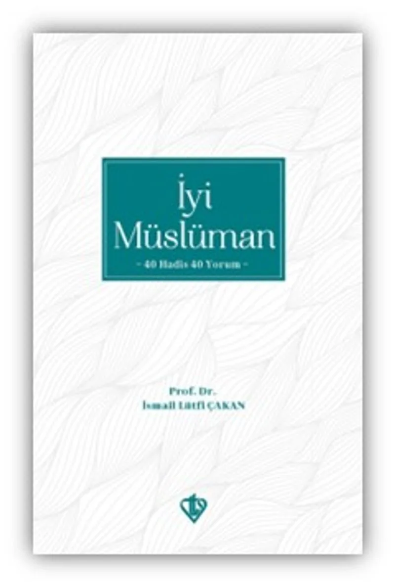 İyi Müslüman 33 Hadis 33 Yorum