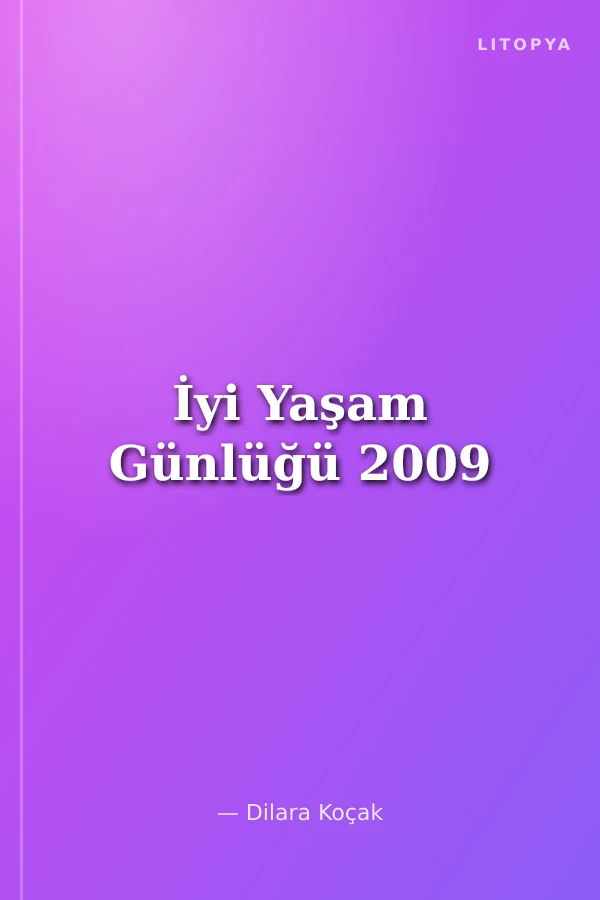 İyi Yaşam Günlüğü 2009