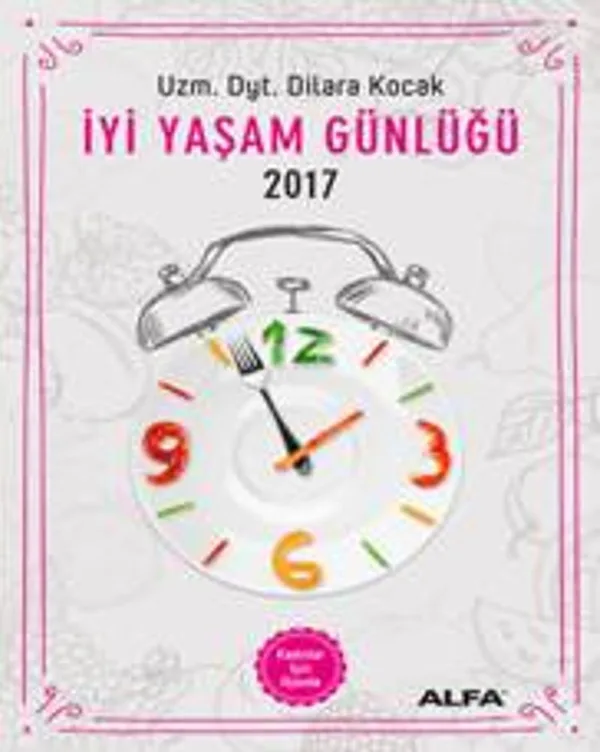 İyi Yaşam Günlüğü 2017 Kadınlar İçin Ajanda