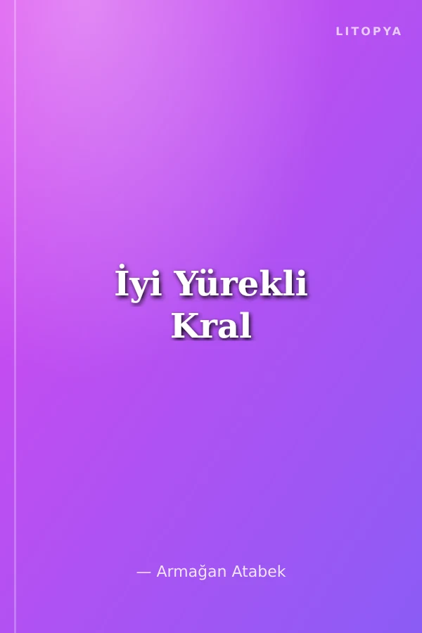 İyi Yürekli Kral