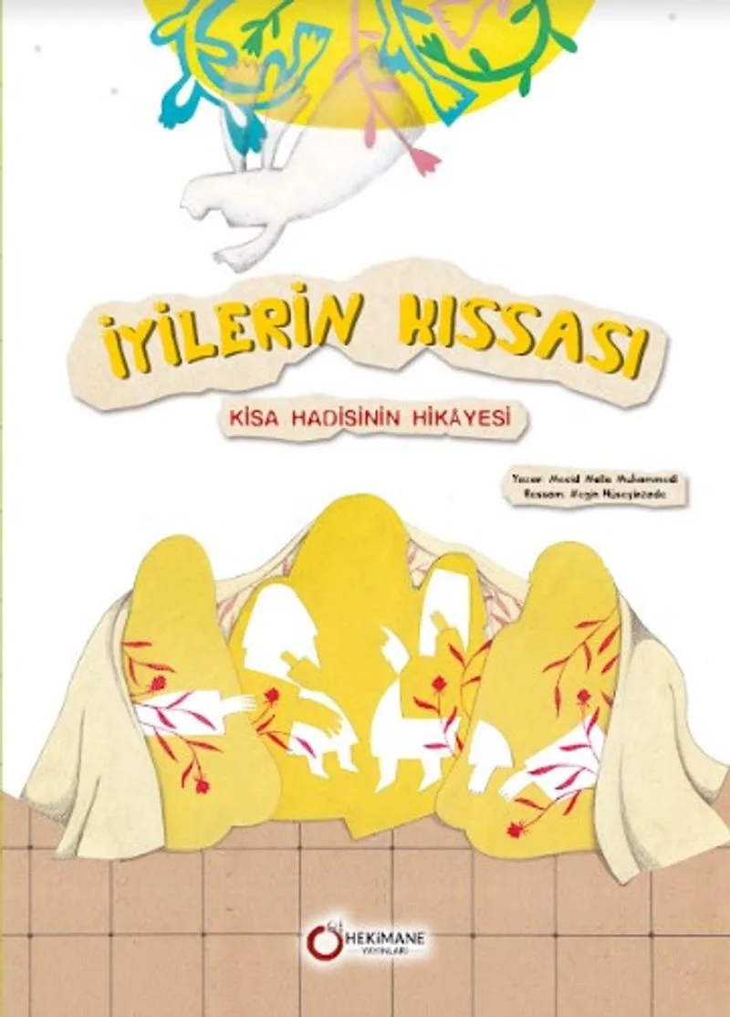 İyilerin Kıssası Kısa Hadisinin Hikayesi