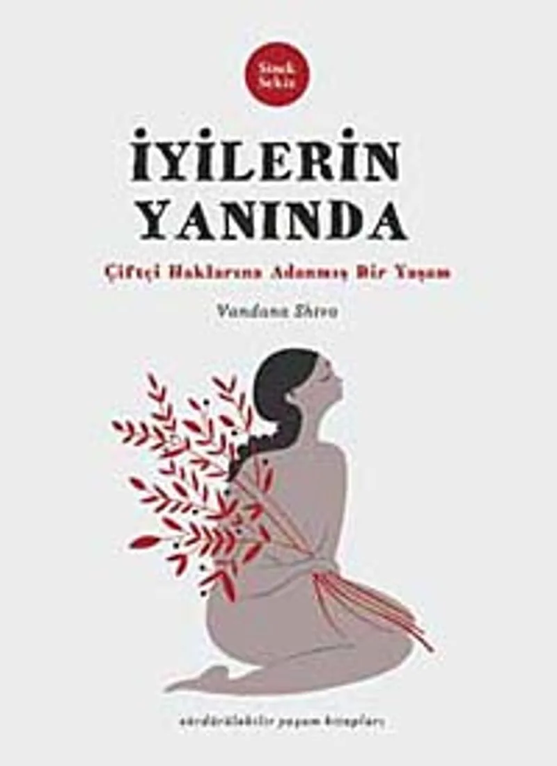 İyilerin Yanında Çiftçi Haklarına Adanmış Bir Yaşam