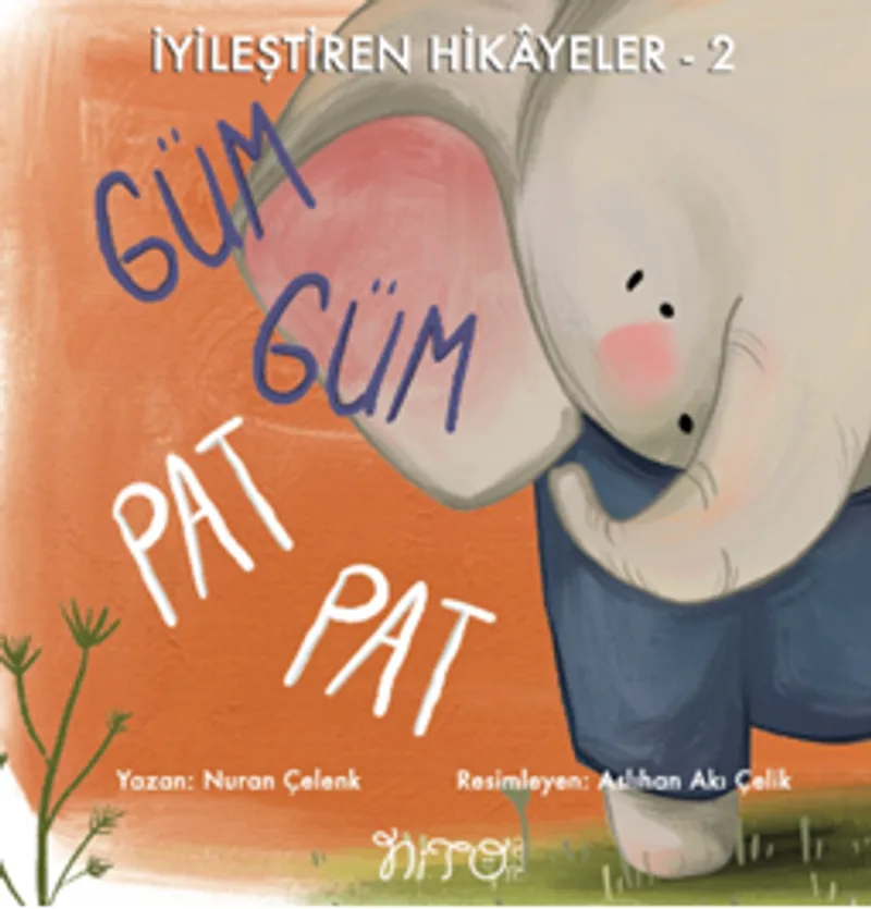 İyileştiren Hikayeler 2 / Güm Güm Pat Pat